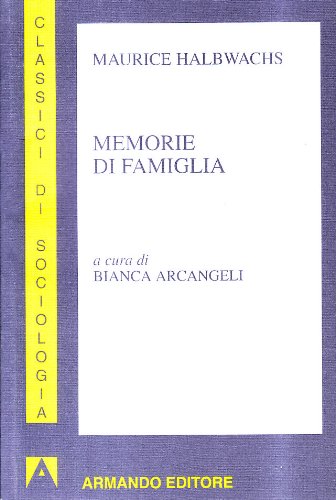 Memorie di famiglia (I classici della sociologia) von Armando Editore